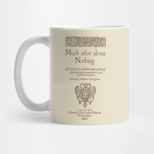 Shakespeare. Much adoe about nothing, 1600 Mug